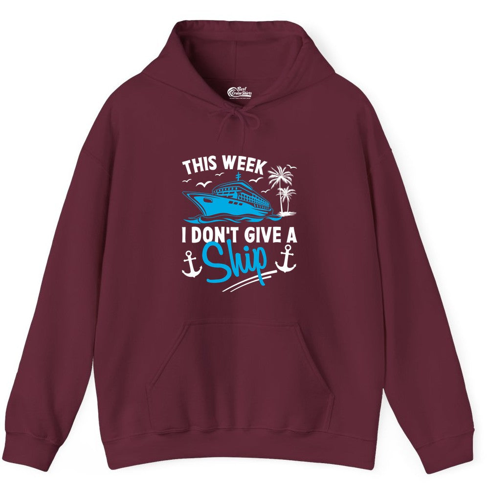 Funny Cruise Shirt - Novelty Cruise Vacation Apparel for Ship Lovers (Hoodie) in Maroon - This Week I Don't Give A Ship Cruise Humor Tropical Shirt