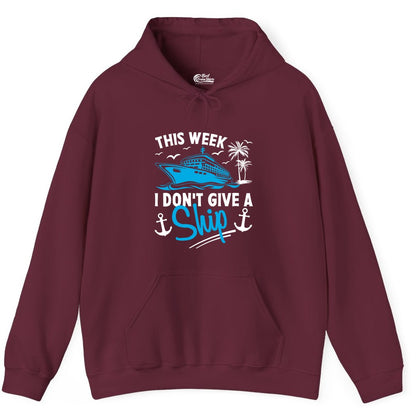 Funny Cruise Shirt - Novelty Cruise Vacation Apparel for Ship Lovers (Hoodie) in Maroon - This Week I Don't Give A Ship Cruise Humor Tropical Shirt