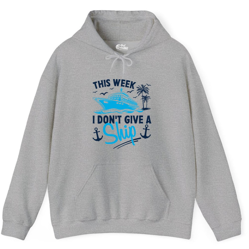 Funny Cruise Shirt - Novelty Cruise Vacation Apparel for Ship Lovers (Hoodie) in Sport Grey - This Week I Don't Give A Ship Cruise Humor Tropical Shirt