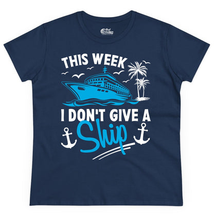 Funny Cruise Shirt - Novelty Cruise Vacation Apparel for Ship Lovers (Ladies Tee) in Navy - This Week I Don't Give A Ship Cruise Humor Tropical Shirt