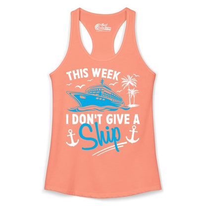 Funny Cruise Shirt - Novelty Cruise Vacation Apparel for Ship Lovers (Ladies Tank) in Solid Light Orange - This Week I Don't Give A Ship Cruise Humor Tropical Shirt