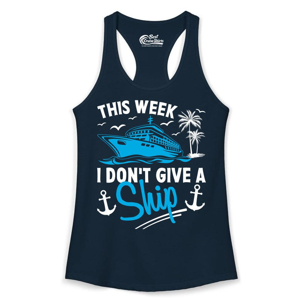 Funny Cruise Shirt - Novelty Cruise Vacation Apparel for Ship Lovers (Ladies Tank) in Solid Midnight Navy - This Week I Don't Give A Ship Cruise Humor Tropical Shirt