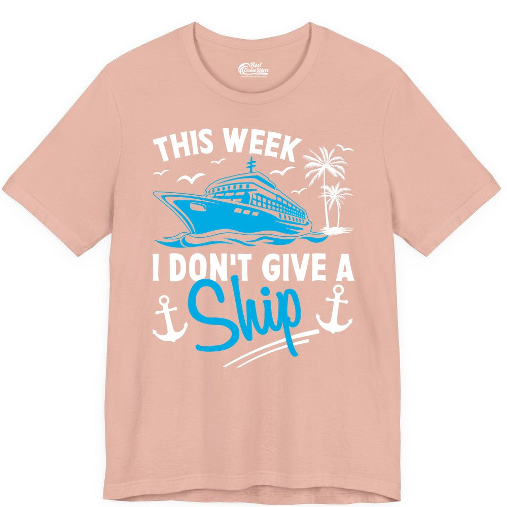 Funny Cruise Shirt - Novelty Cruise Vacation Apparel for Ship Lovers (Premium Tee) in Peach - This Week I Don't Give A Ship Cruise Humor Tropical Shirt