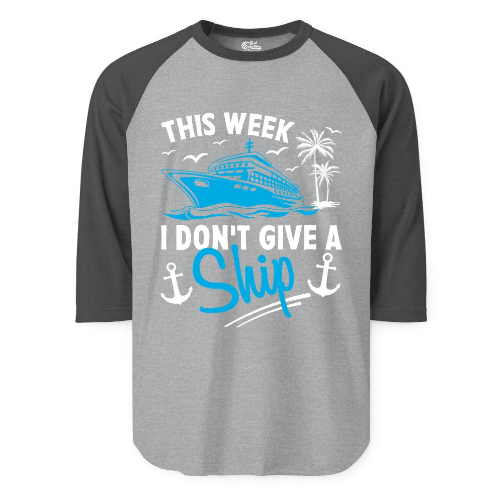 Funny Cruise Shirt - Novelty Cruise Vacation Apparel for Ship Lovers (Raglan) in Heather GreyHeather Charcoal - This Week I Don't Give A Ship Cruise Humor Tropical Shirt