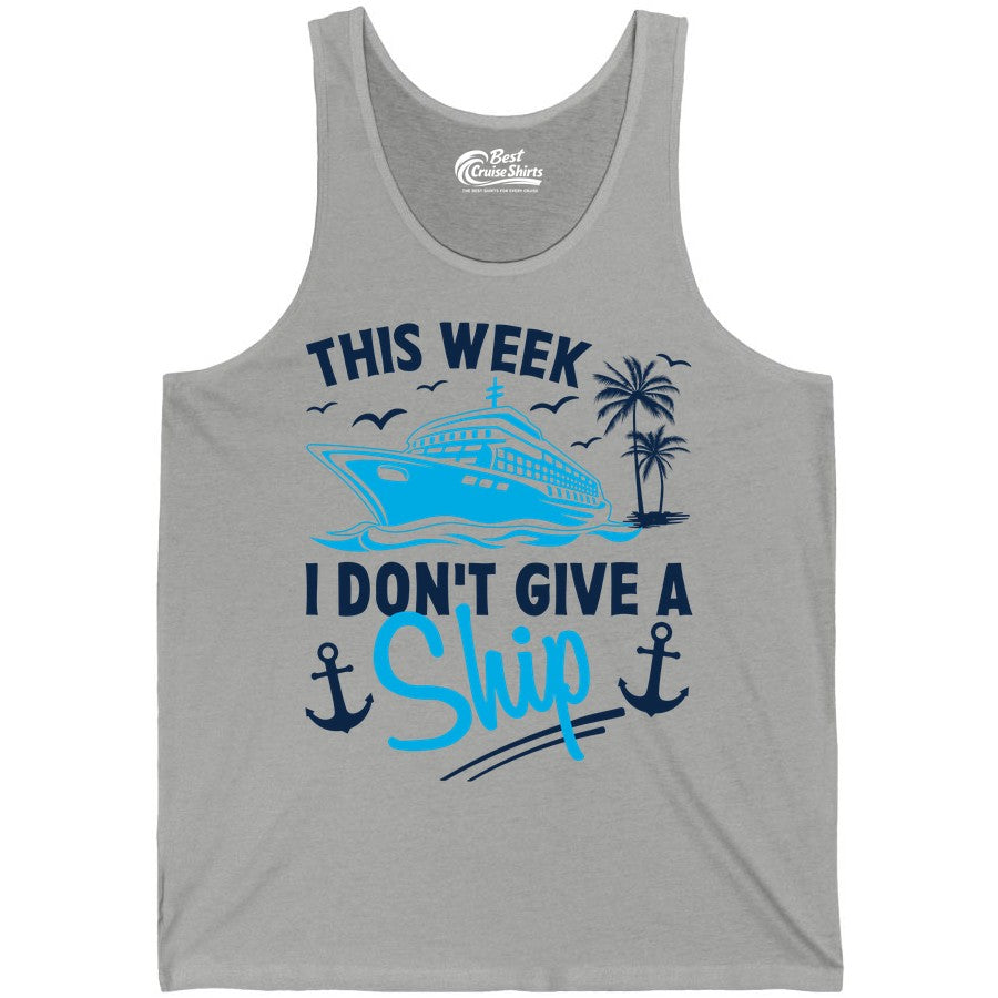 Funny Cruise Shirt - Novelty Cruise Vacation Apparel for Ship Lovers (Tank Top) in Athletic Heather - This Week I Don't Give A Ship Cruise Humor Tropical Shirt