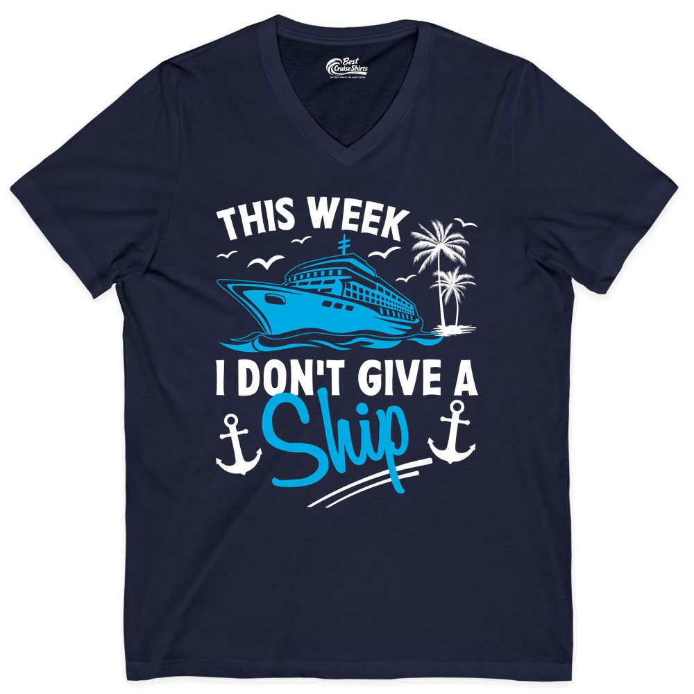 Funny Cruise Shirt - Novelty Cruise Vacation Apparel for Ship Lovers (V-Neck) in Navy - This Week I Don't Give A Ship Cruise Humor Tropical Shirt