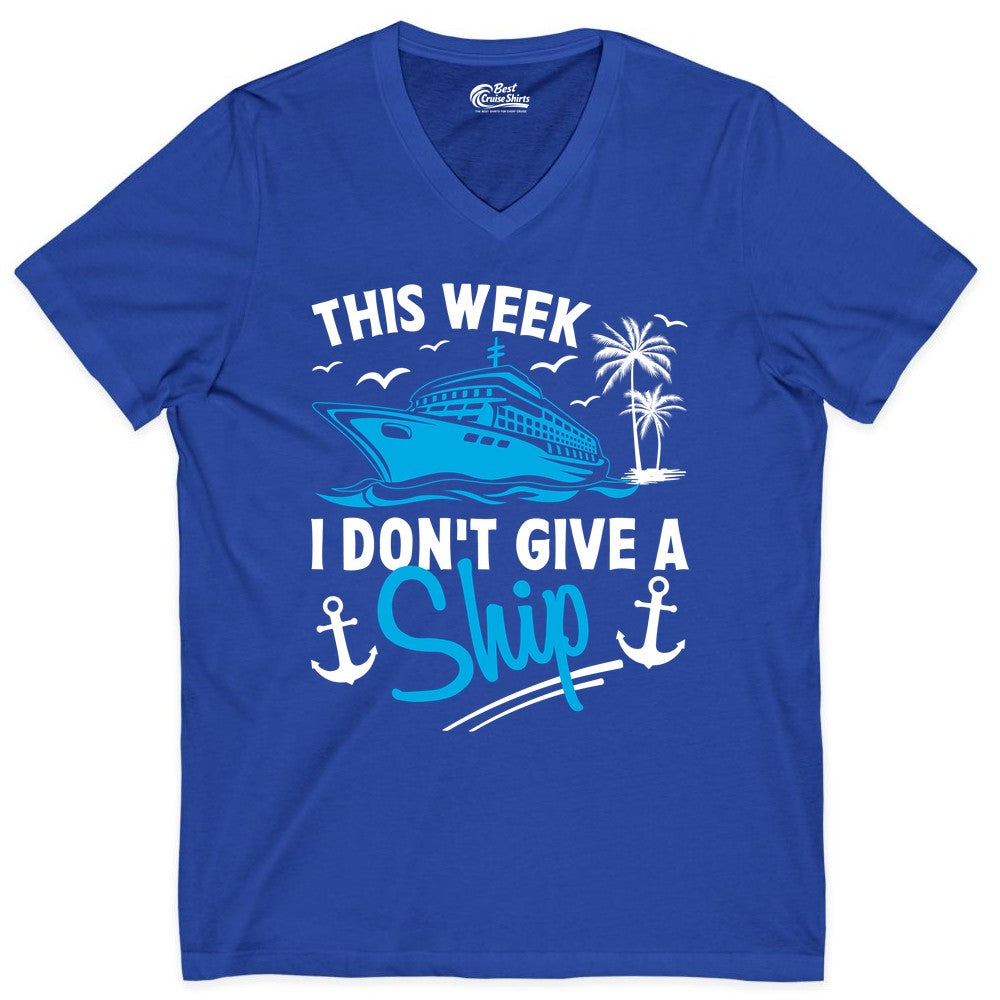 Funny Cruise Shirt - Novelty Cruise Vacation Apparel for Ship Lovers (V-Neck) in True Royal - This Week I Don't Give A Ship Cruise Humor Tropical Shirt