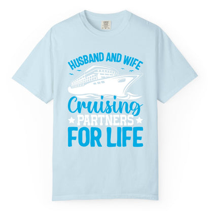 Husband and Wife Cruise Shirt - Romantic Couple Cruise Apparel (Comfort Color) in Chambray - Husband and Wife Cruising Partners for Life Nautical Cruise Shirt