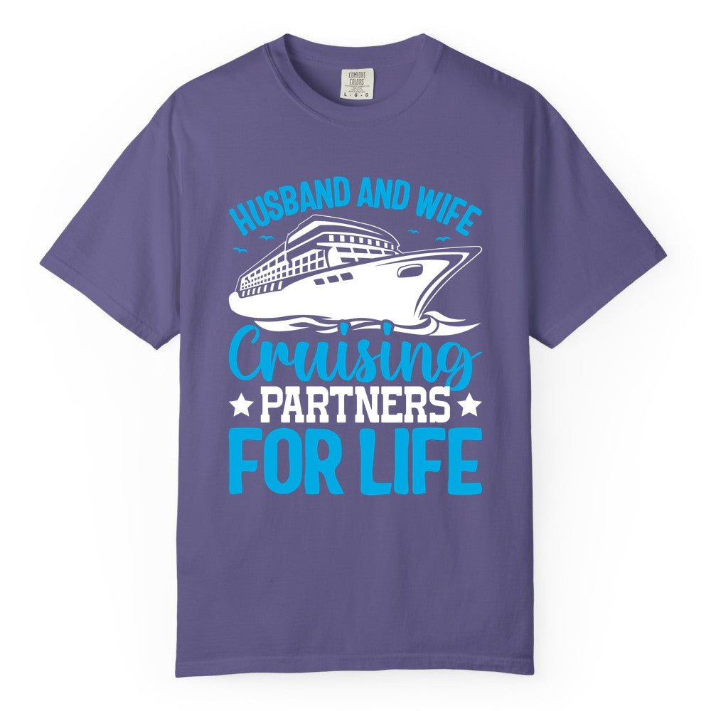 Husband and Wife Cruise Shirt - Romantic Couple Cruise Apparel (Comfort Color) in Grape - Husband and Wife Cruising Partners for Life Nautical Cruise Shirt