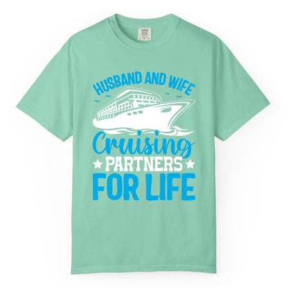 Husband and Wife Cruise Shirt - Romantic Couple Cruise Apparel (Comfort Color) in Island Reef - Husband and Wife Cruising Partners for Life Nautical Cruise Shirt