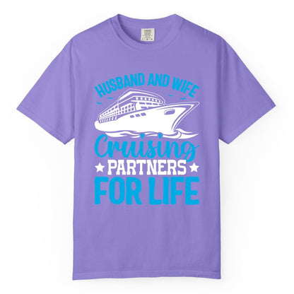 Husband and Wife Cruise Shirt - Romantic Couple Cruise Apparel (Comfort Color) in Violet - Husband and Wife Cruising Partners for Life Nautical Cruise Shirt