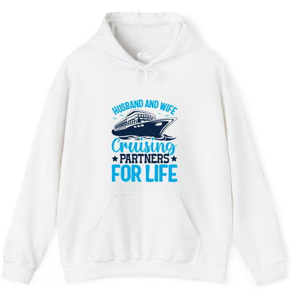 Husband and Wife Cruise Shirt - Romantic Couple Cruise Apparel (Hoodie) in White - Husband and Wife Cruising Partners for Life Nautical Cruise Shirt