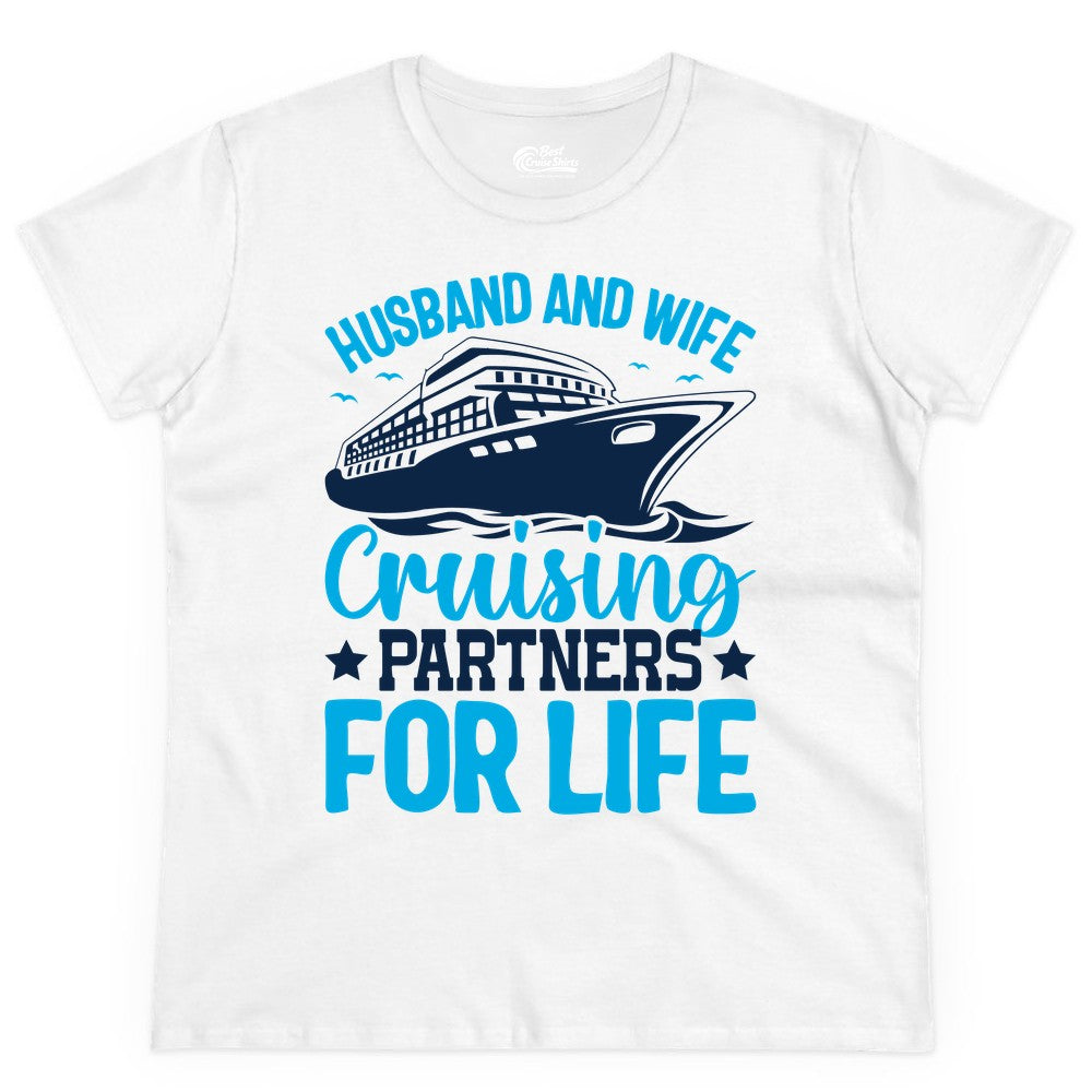 Husband and Wife Cruise Shirt - Romantic Couple Cruise Apparel (Ladies Tee) in White - Husband and Wife Cruising Partners for Life Nautical Cruise Shirt