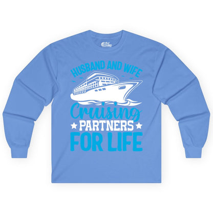 Husband and Wife Cruise Shirt - Romantic Couple Cruise Apparel (Long Sleeve) in Carolina Blue - Husband and Wife Cruising Partners for Life Nautical Cruise Shirt
