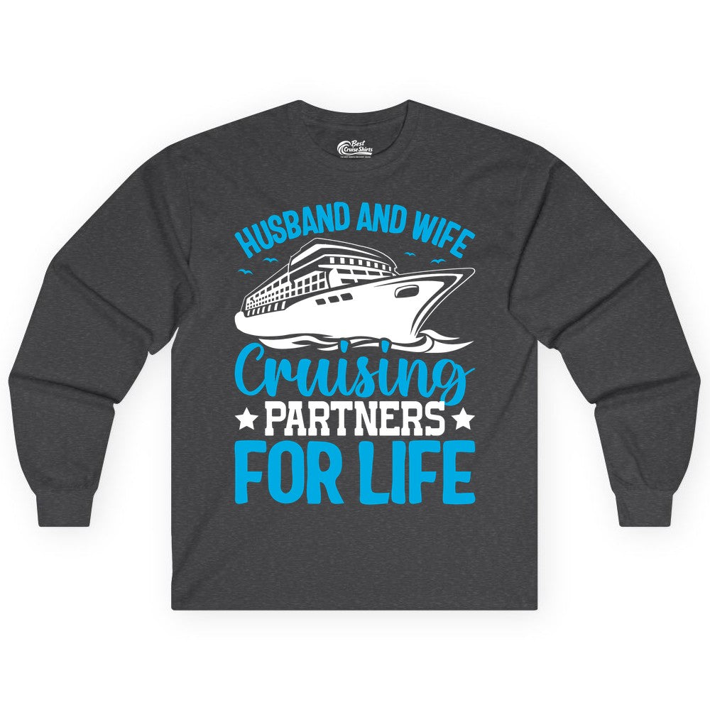 Husband and Wife Cruise Shirt - Romantic Couple Cruise Apparel (Long Sleeve) in Dark Heather - Husband and Wife Cruising Partners for Life Nautical Cruise Shirt