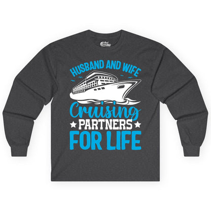 Husband and Wife Cruise Shirt - Romantic Couple Cruise Apparel (Long Sleeve) in Dark Heather - Husband and Wife Cruising Partners for Life Nautical Cruise Shirt
