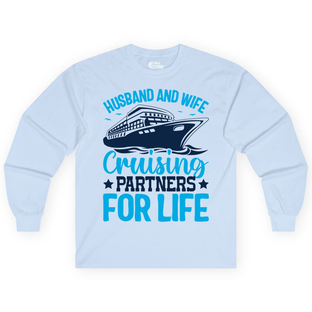 Husband and Wife Cruise Shirt - Romantic Couple Cruise Apparel (Long Sleeve) in Light Blue - Husband and Wife Cruising Partners for Life Nautical Cruise Shirt