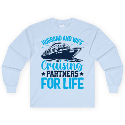 Husband and Wife Cruise Shirt - Romantic Couple Cruise Apparel (Long Sleeve) in Light Blue - Husband and Wife Cruising Partners for Life Nautical Cruise Shirt