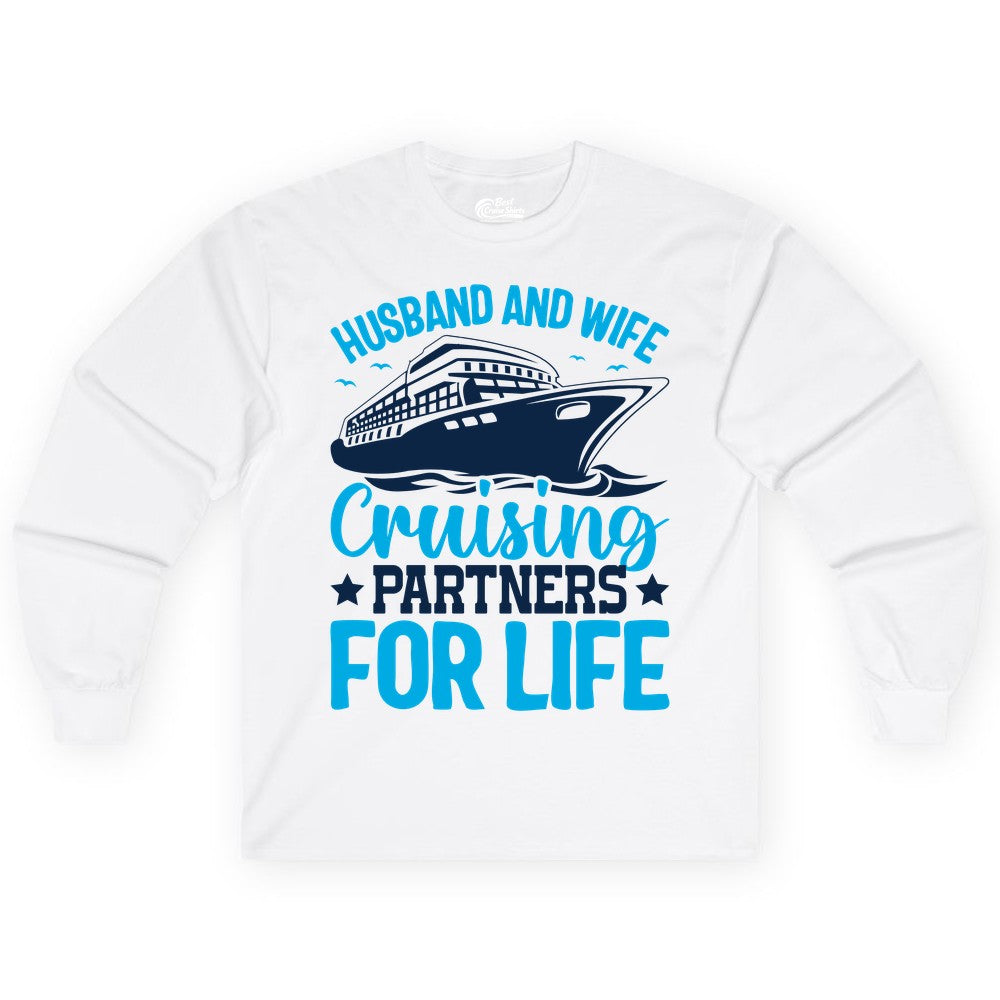 Husband and Wife Cruise Shirt - Romantic Couple Cruise Apparel (Long Sleeve) in White - Husband and Wife Cruising Partners for Life Nautical Cruise Shirt