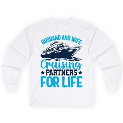 Husband and Wife Cruise Shirt - Romantic Couple Cruise Apparel (Long Sleeve) in White - Husband and Wife Cruising Partners for Life Nautical Cruise Shirt