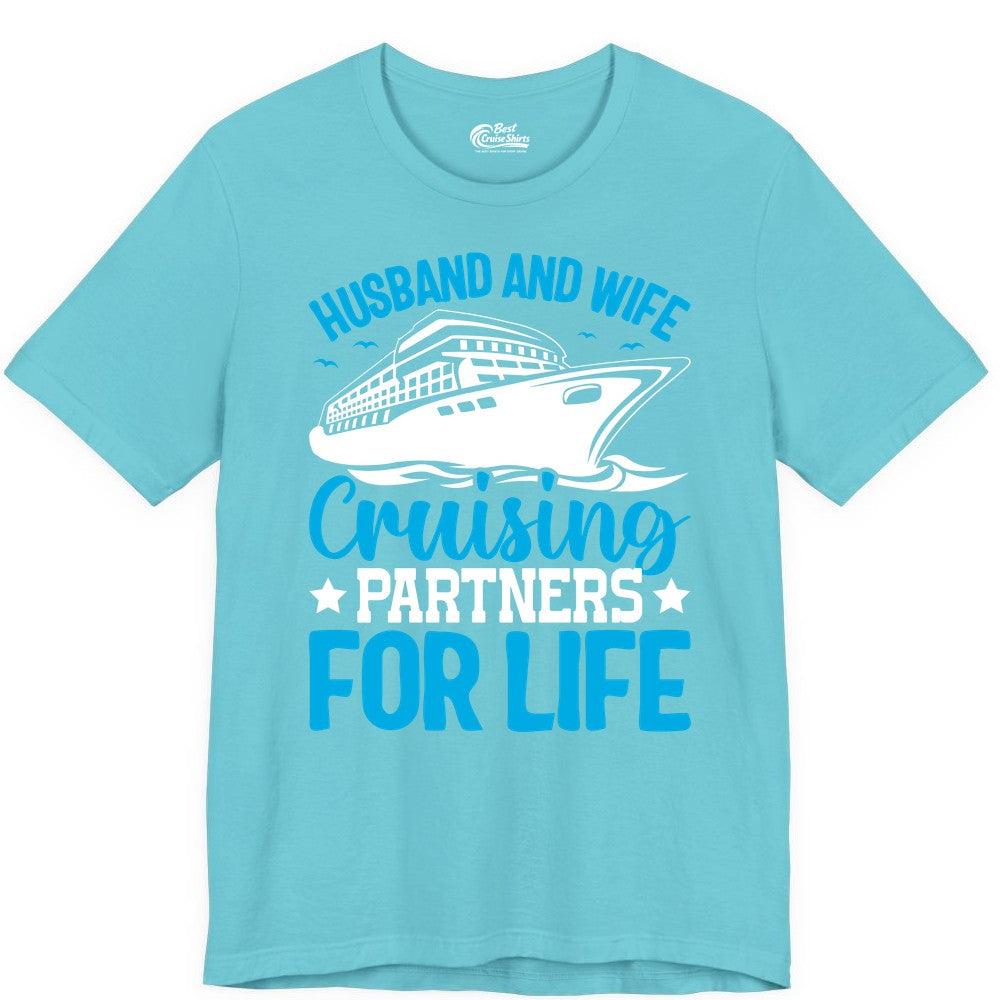 Husband and Wife Cruise Shirt - Romantic Couple Cruise Apparel (Premium Tee) in Turquoise - Husband and Wife Cruising Partners for Life Nautical Cruise Shirt