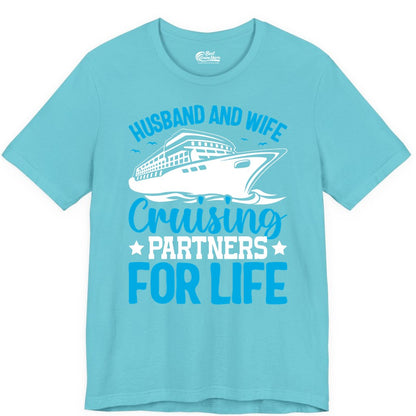 Husband and Wife Cruise Shirt - Romantic Couple Cruise Apparel (Premium Tee) in Turquoise - Husband and Wife Cruising Partners for Life Nautical Cruise Shirt