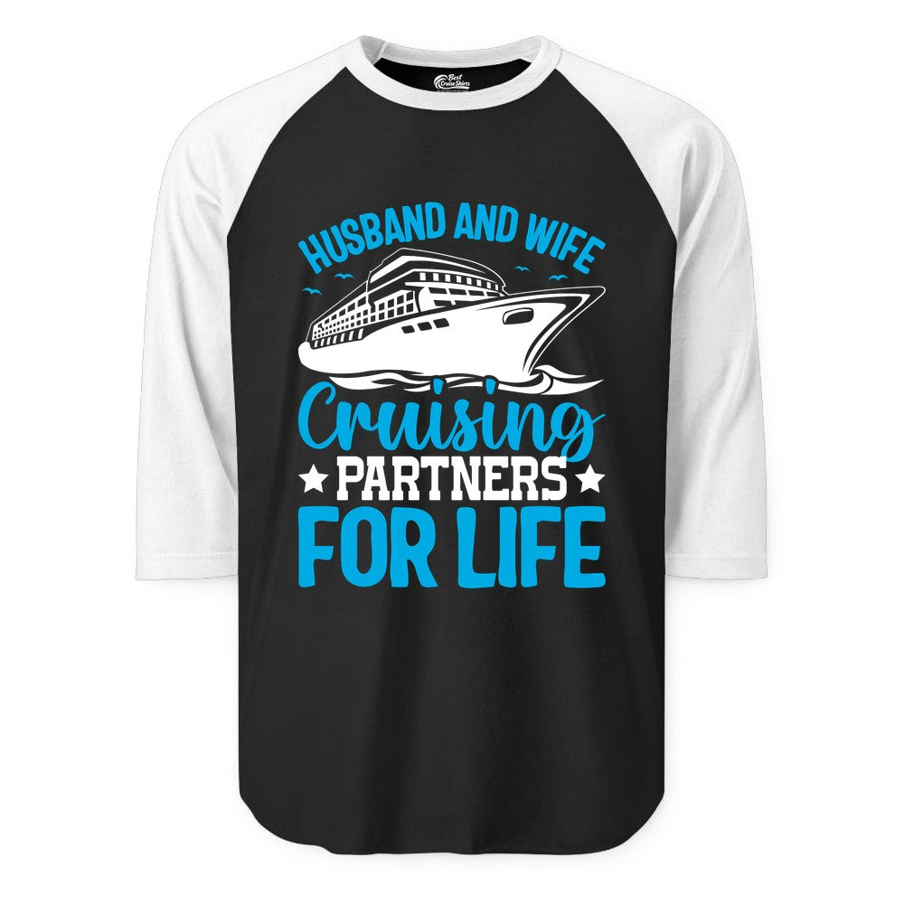 Husband and Wife Cruise Shirt - Romantic Couple Cruise Apparel (Raglan) in BlackWhite - Husband and Wife Cruising Partners for Life Nautical Cruise Shirt