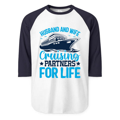 Husband and Wife Cruise Shirt - Romantic Couple Cruise Apparel (Raglan) in WhiteNavy - Husband and Wife Cruising Partners for Life Nautical Cruise Shirt