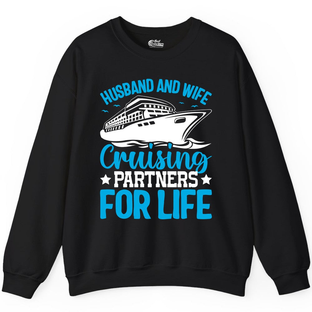 Husband and Wife Cruise Shirt - Romantic Couple Cruise Apparel (Sweatshirt) in Black - Husband and Wife Cruising Partners for Life Nautical Cruise Shirt