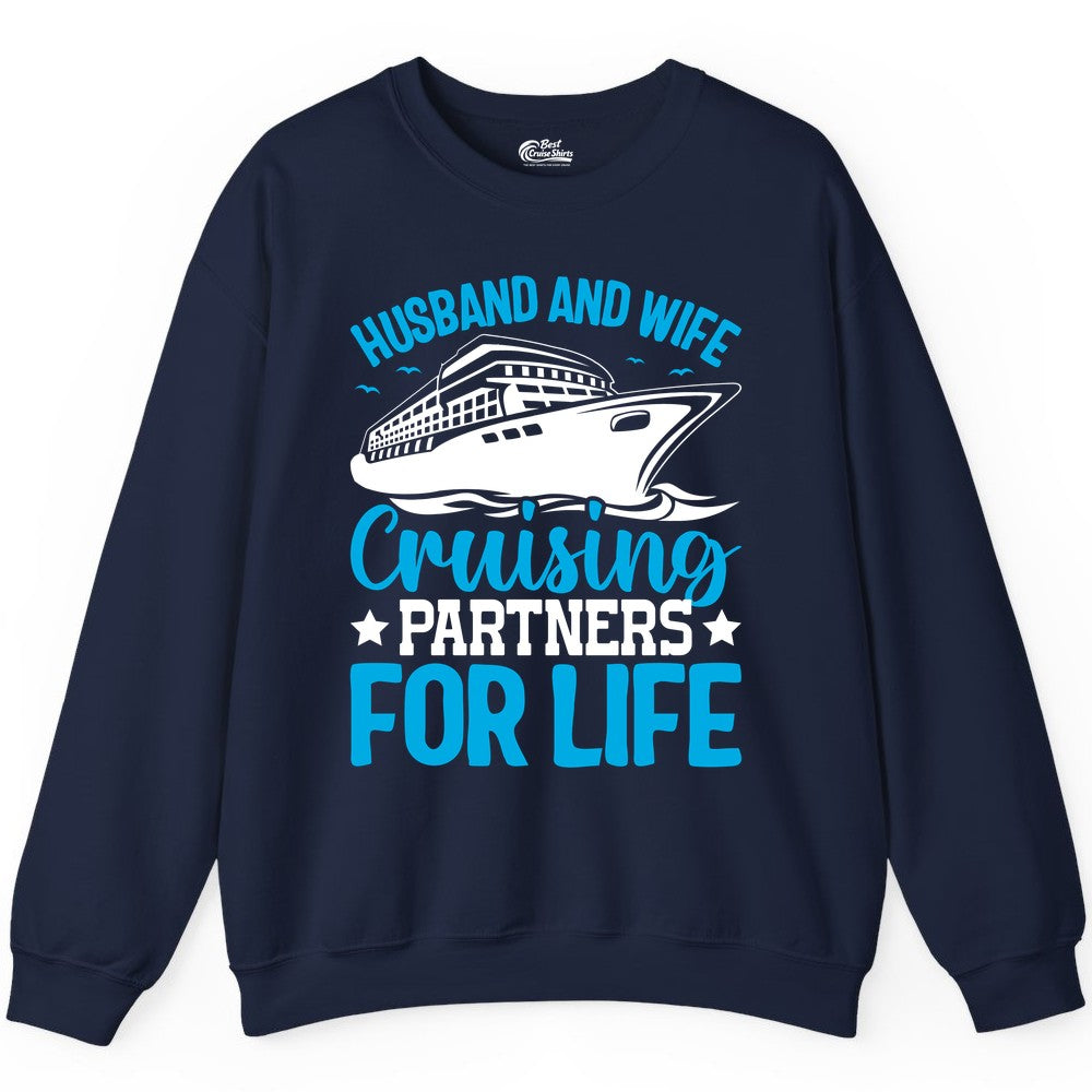 Husband and Wife Cruise Shirt - Romantic Couple Cruise Apparel (Sweatshirt) in Navy - Husband and Wife Cruising Partners for Life Nautical Cruise Shirt