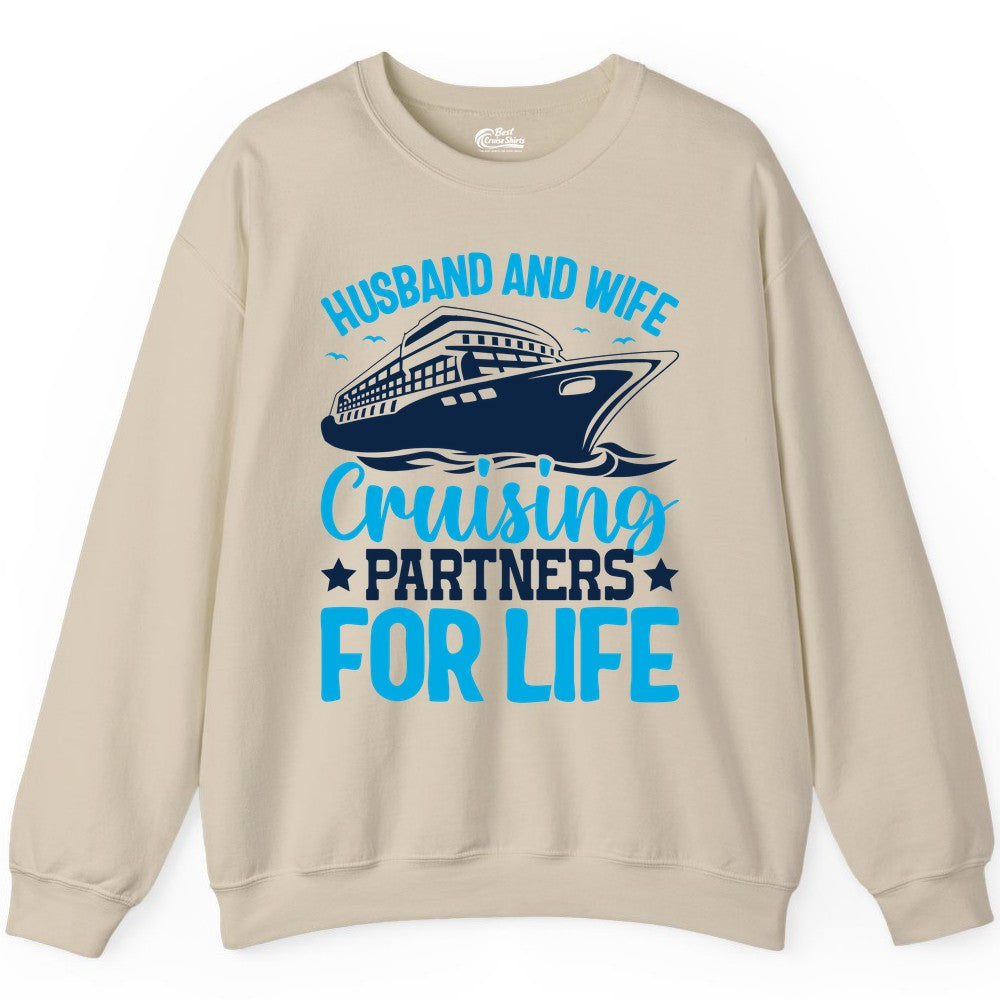Husband and Wife Cruise Shirt - Romantic Couple Cruise Apparel (Sweatshirt) in Sand - Husband and Wife Cruising Partners for Life Nautical Cruise Shirt