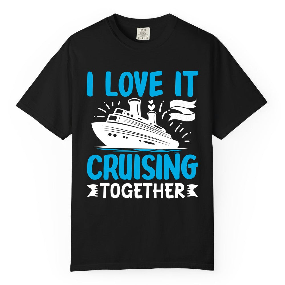 Cruising Together Shirt - Romantic Cruise Apparel for Couples (Comfort Color) in Black - Romantic Cruise Ship Playful Hearts Cruising Together Shirt Design