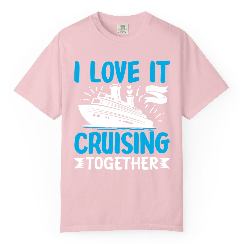 Cruising Together Shirt - Romantic Cruise Apparel for Couples (Comfort Color) in Blossom - Romantic Cruise Ship Playful Hearts Cruising Together Shirt Design