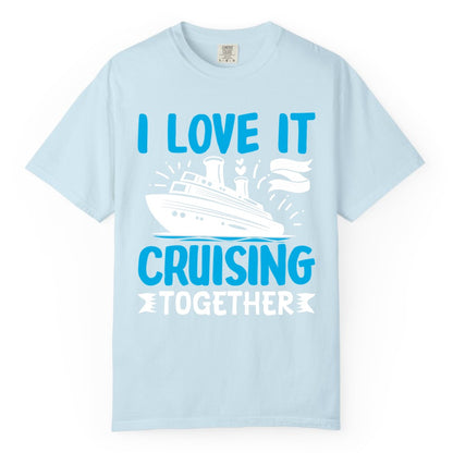 Cruising Together Shirt - Romantic Cruise Apparel for Couples (Comfort Color) in Chambray - Romantic Cruise Ship Playful Hearts Cruising Together Shirt Design