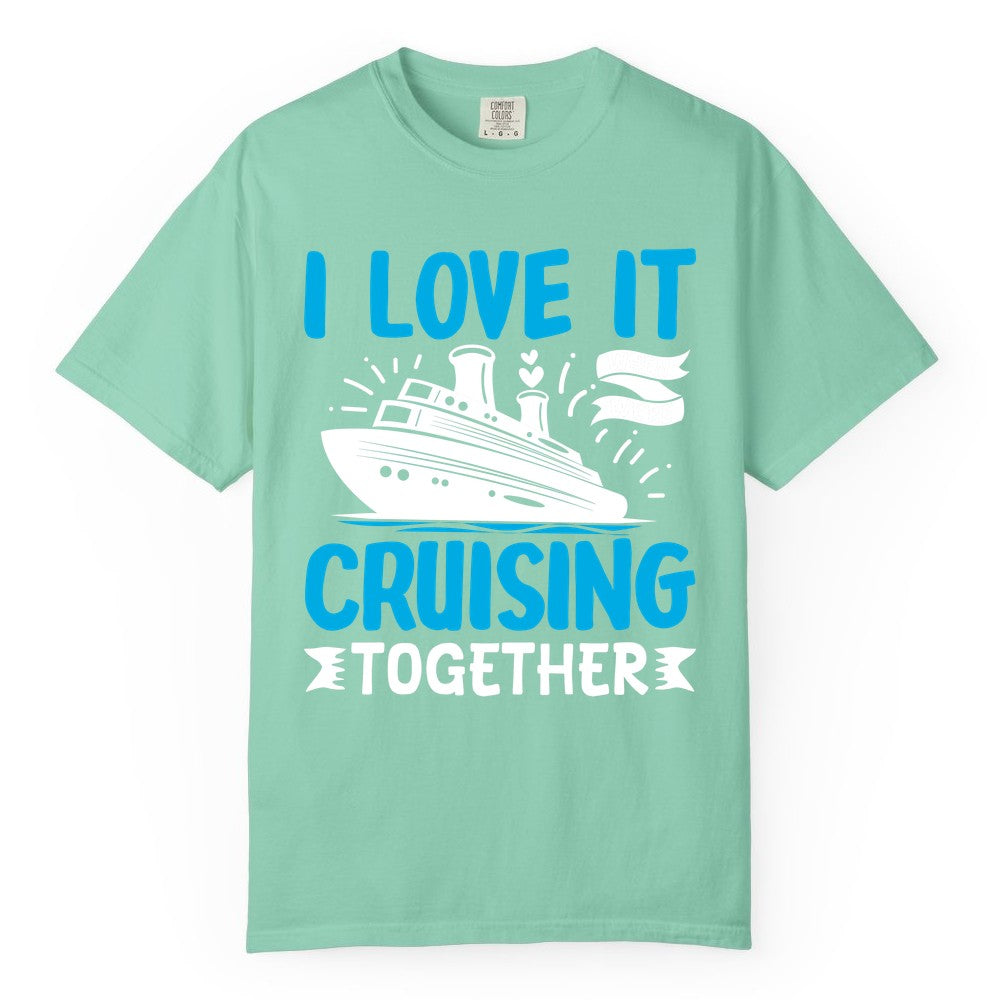 Cruising Together Shirt - Romantic Cruise Apparel for Couples (Comfort Color) in Island Reef - Romantic Cruise Ship Playful Hearts Cruising Together Shirt Design