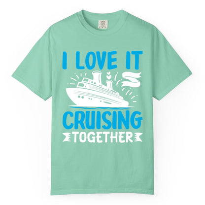 Cruising Together Shirt - Romantic Cruise Apparel for Couples (Comfort Color) in Island Reef - Romantic Cruise Ship Playful Hearts Cruising Together Shirt Design