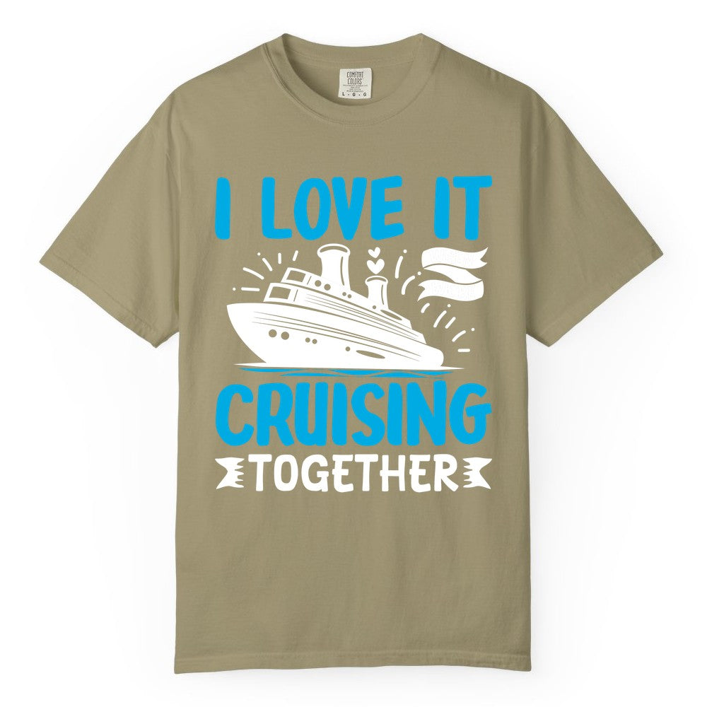 Cruising Together Shirt - Romantic Cruise Apparel for Couples (Comfort Color) in Khaki - Romantic Cruise Ship Playful Hearts Cruising Together Shirt Design