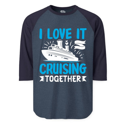 Cruising Together Shirt - Romantic Cruise Apparel for Couples (Raglan) in Heather DenimNavy - Romantic Cruise Ship Playful Hearts Cruising Together Shirt Design