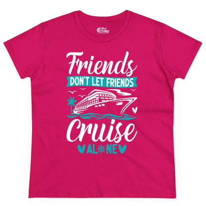Friends Cruise Shirts - Funny Group Cruise Apparel for Vacation (Ladies Tee) in Heliconia - Friends Don’t Let Friends Cruise Alone Nautical Group Cruise Shirt