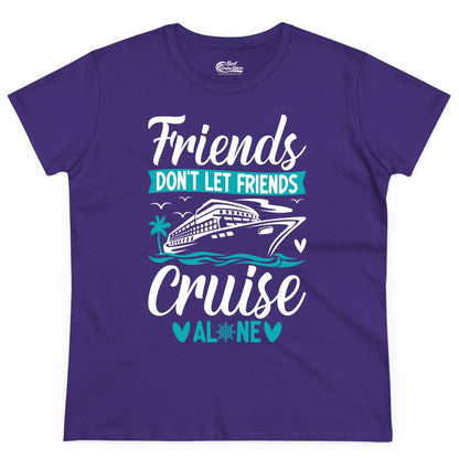 Friends Cruise Shirts - Funny Group Cruise Apparel for Vacation (Ladies Tee) in Purple - Friends Don’t Let Friends Cruise Alone Nautical Group Cruise Shirt