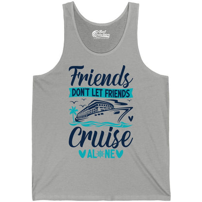 Friends Cruise Shirts - Funny Group Cruise Apparel for Vacation (Tank Top) in Athletic Heather - Friends Don’t Let Friends Cruise Alone Nautical Group Cruise Shirt