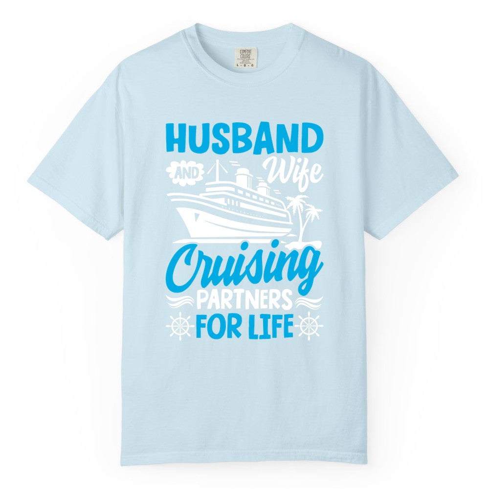 Cruise Shirts for Couples - Husband and Wife Matching Vacation Tees (Comfort Color) in Chambray - Husband and Wife Cruising Partners for Life Nautical Couples Shirt