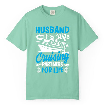 Cruise Shirts for Couples - Husband and Wife Matching Vacation Tees (Comfort Color) in Island Reef - Husband and Wife Cruising Partners for Life Nautical Couples Shirt