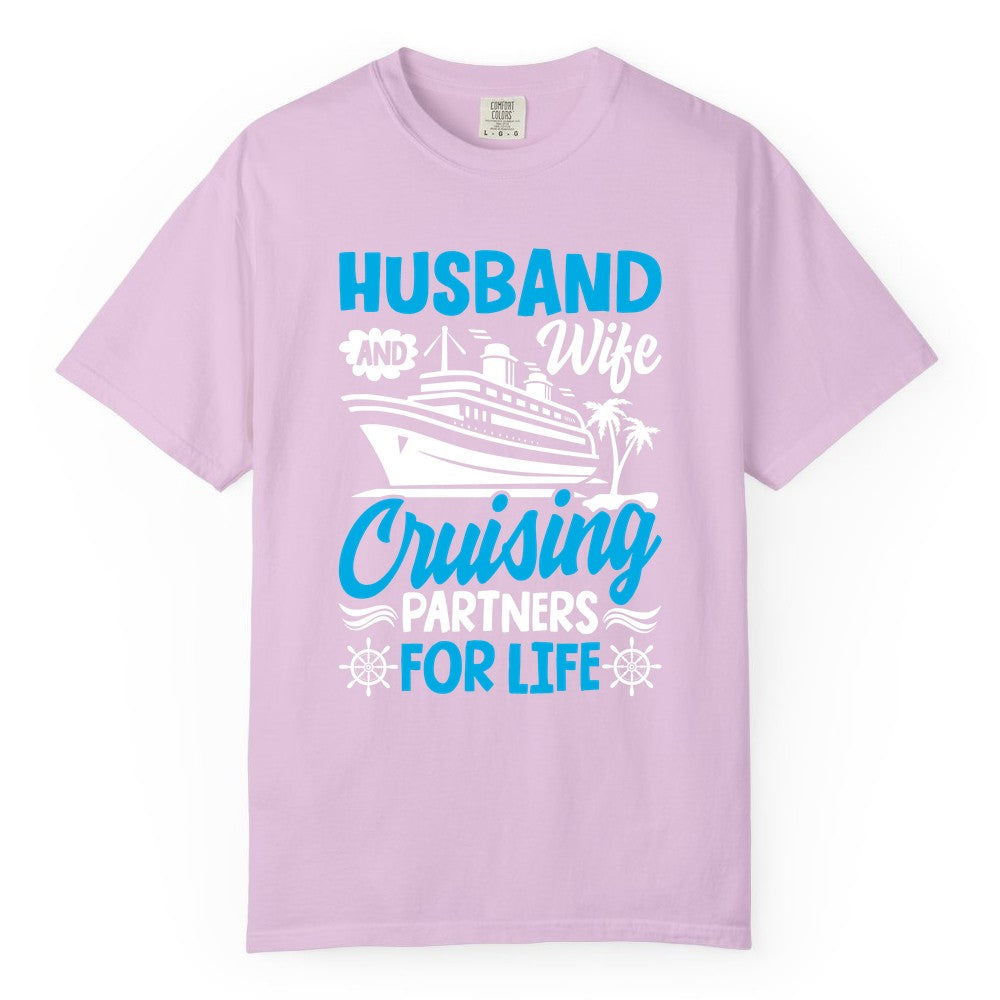 Cruise Shirts for Couples - Husband and Wife Matching Vacation Tees (Comfort Color) in Orchid - Husband and Wife Cruising Partners for Life Nautical Couples Shirt