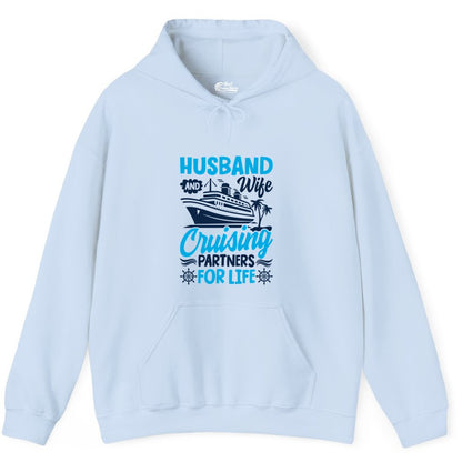 Cruise Shirts for Couples - Husband and Wife Matching Vacation Tees (Hoodie) in Light Blue - Husband and Wife Cruising Partners for Life Nautical Couples Shirt