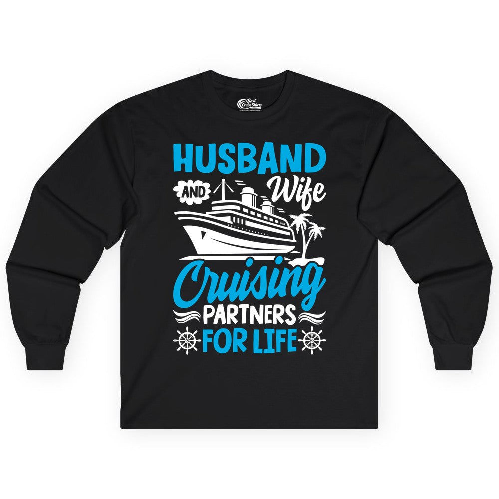 Cruise Shirts for Couples - Husband and Wife Matching Vacation Tees (Long Sleeve) in Black - Husband and Wife Cruising Partners for Life Nautical Couples Shirt