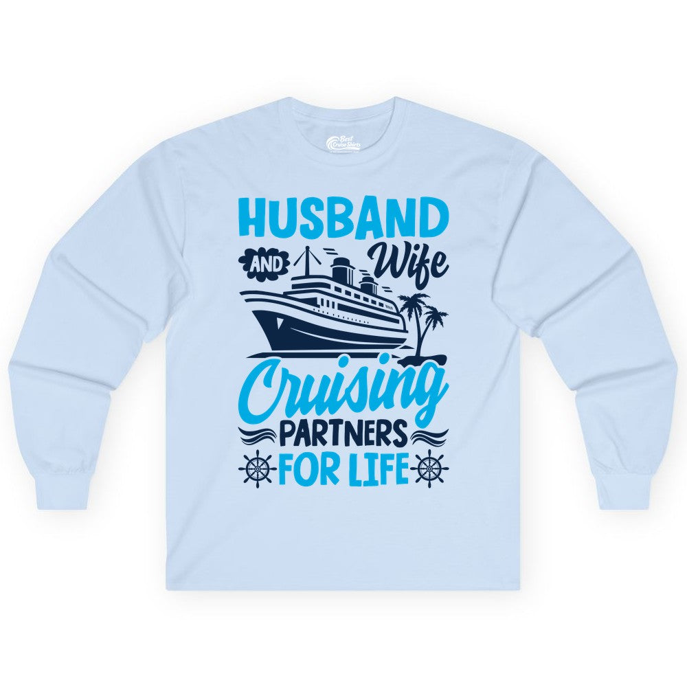 Cruise Shirts for Couples - Husband and Wife Matching Vacation Tees (Long Sleeve) in Light Blue - Husband and Wife Cruising Partners for Life Nautical Couples Shirt