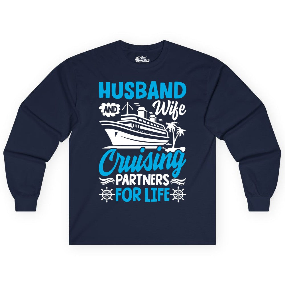 Cruise Shirts for Couples - Husband and Wife Matching Vacation Tees (Long Sleeve) in Navy - Husband and Wife Cruising Partners for Life Nautical Couples Shirt