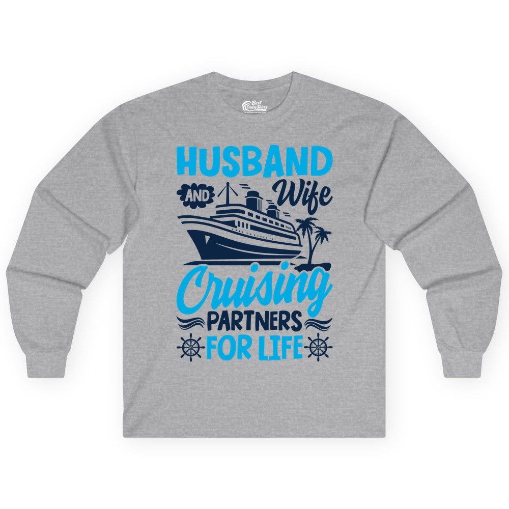 Cruise Shirts for Couples - Husband and Wife Matching Vacation Tees (Long Sleeve) in Sport Grey - Husband and Wife Cruising Partners for Life Nautical Couples Shirt