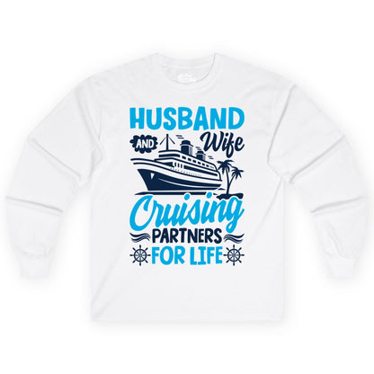 Cruise Shirts for Couples - Husband and Wife Matching Vacation Tees (Long Sleeve) in White - Husband and Wife Cruising Partners for Life Nautical Couples Shirt